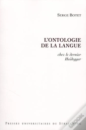 L'Ontologie De La Langue Chez Le Dernier Heidegger