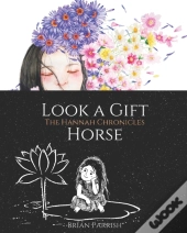 Look A Gift Horse