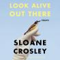 Look Alive Out There - Preview