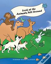 Look At The Animals All Around