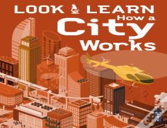 Look & Learn: How A City Works