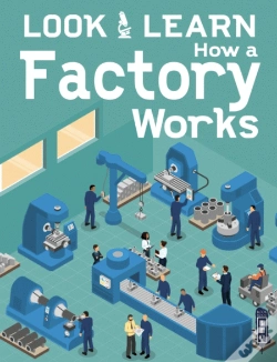 Capa do artigo Look & Learn: How A Factory Works
