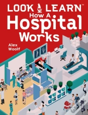 Capa do artigo Look & Learn: How A Hospital Works