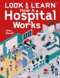 Look & Learn: How A Hospital Works - Preview