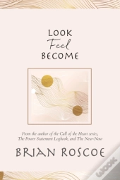 Look, Feel, Become