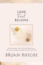 Look, Feel, Become