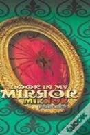 Look In My Mirror