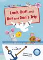 Look Out! And Dot And Dan'S Trip - Preview
