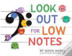 Look Out For Low Notes