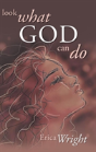 Look What God Can Do - Preview