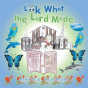 Look What The Lord Made - Preview