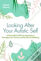 Looking After Your Autistic Self