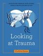 Looking At Trauma - Preview