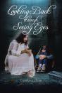 Looking Back Through Seeing Eyes - Preview