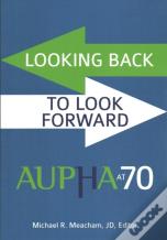Looking Back To Look Forward: Aupha At 70