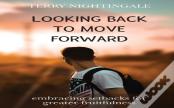 Looking Back To Move Forward