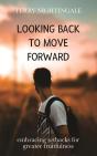 Looking Back To Move Forward - Preview
