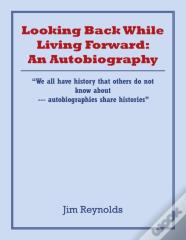Looking Back While Living Forward