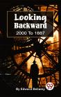 Looking Backward, 2000 To 1887 - Preview
