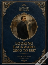 Looking Backward, 2000 To 1887