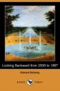 Looking Backward From 2000 To 1887 (Dodo Press) - Preview