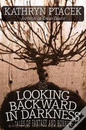 Looking Backward In Darkness