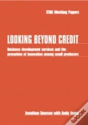 Looking Beyond Credit