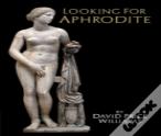 Looking For Aphrodite