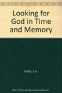 Looking For God In Time And Memory - Preview