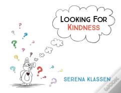 Looking For Kindness