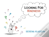 Looking For Kindness
