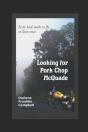 Looking For Pork Chop Mcquade - Preview