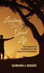 Looking For The Good Life - Preview