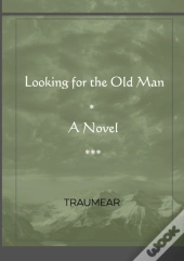 Looking For The Old Man