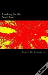 Looking For The Sun Door