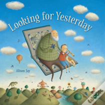 Looking For Yesterday