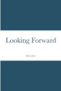 Looking Forward - Preview