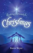Looking Forward To Christmas