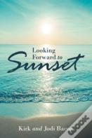 Looking Forward To Sunset