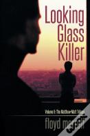 Looking Glass Killer