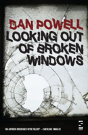 Looking Out Of Broken Windows - Preview