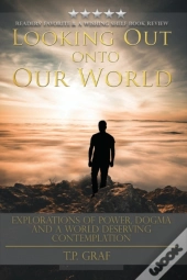 Looking Out Onto Our World