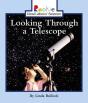 Looking Through A Telescope (Rookie Read-About Science: Physical Science: Previous Editions) - Preview
