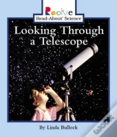 Looking Through A Telescope (Rookie Read-About Science: Physical Science: Previous Editions)