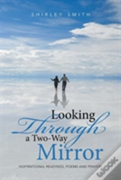 Looking Through A Two-Way Mirror