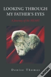 Looking Through My Father'S Eyes