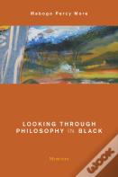 Looking Through Philosophy In Black