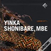 Looking Up... Yinka Shonibare, Mbe