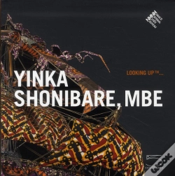 Capa do artigo Looking Up... Yinka Shonibare, Mbe