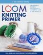 Loom Knitting Primer (Second Edition) - Preview